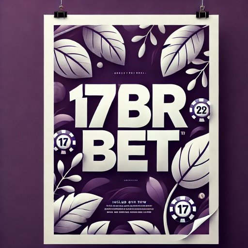 17brbet - Aposte com inteligência, explore jogos e ganhe prêmios incríveis
